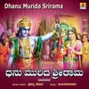 About Dhanu Murida Srirama Song